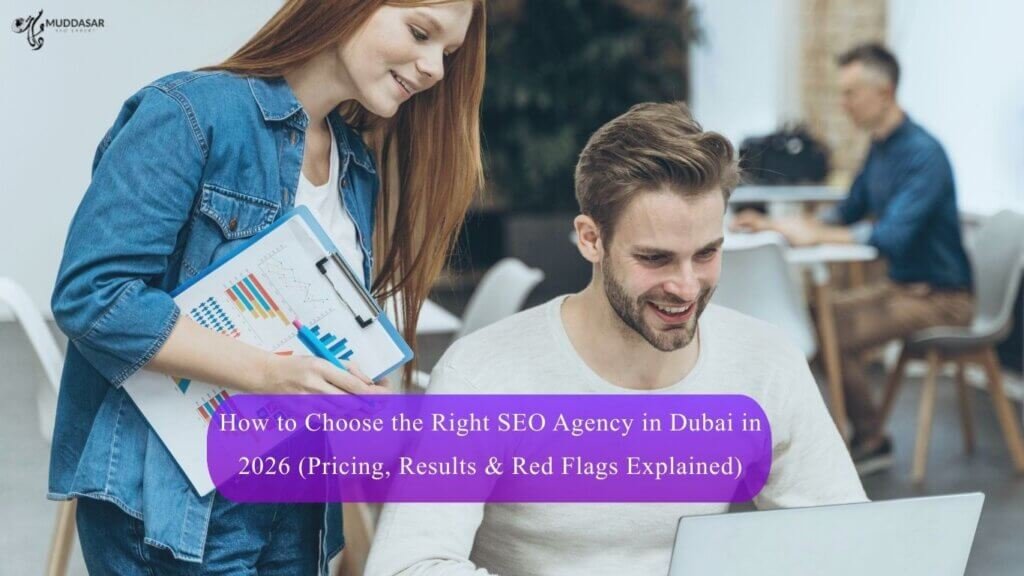 How to Choose the Right SEO Agency in Dubai in 2026 (Pricing, Results & Red Flags Explained)